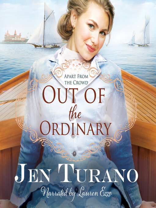 Title details for Out of the Ordinary by Jen Turano - Available